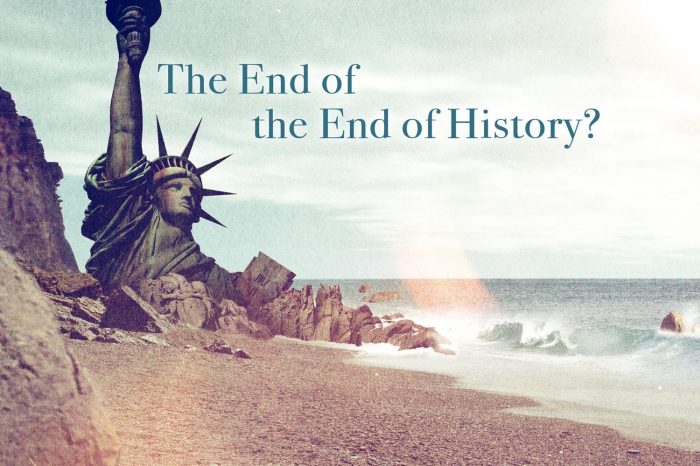 The End of “The End of History” - August 2021