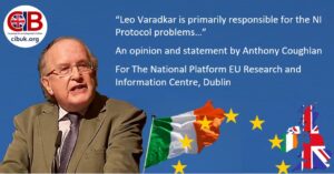 “Leo Varadkar is primarily responsible for the NI Protocol problems…”