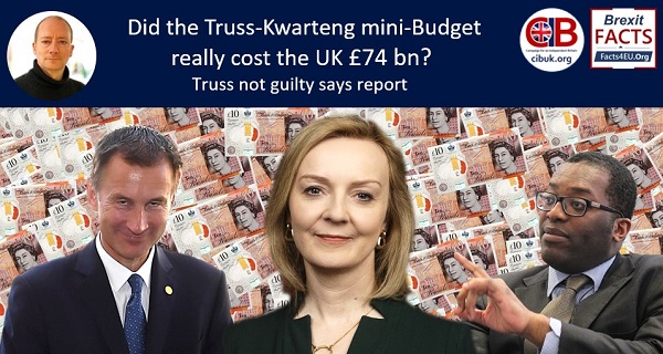 Did the Truss-Kwarteng mini-Budget really cost the UK £74 bn? Truss not guilty says report