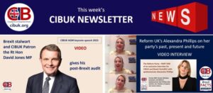 CIBUK AGM GUEST SPEAKER: RT. HON. DAVID JONES MP and other news