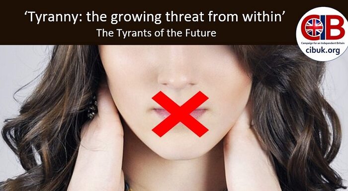 ‘Tyranny: the growing threat from within’