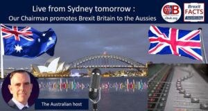 Live from Sydney tomorrow : Our Chairman promotes Brexit Britain to the Aussies